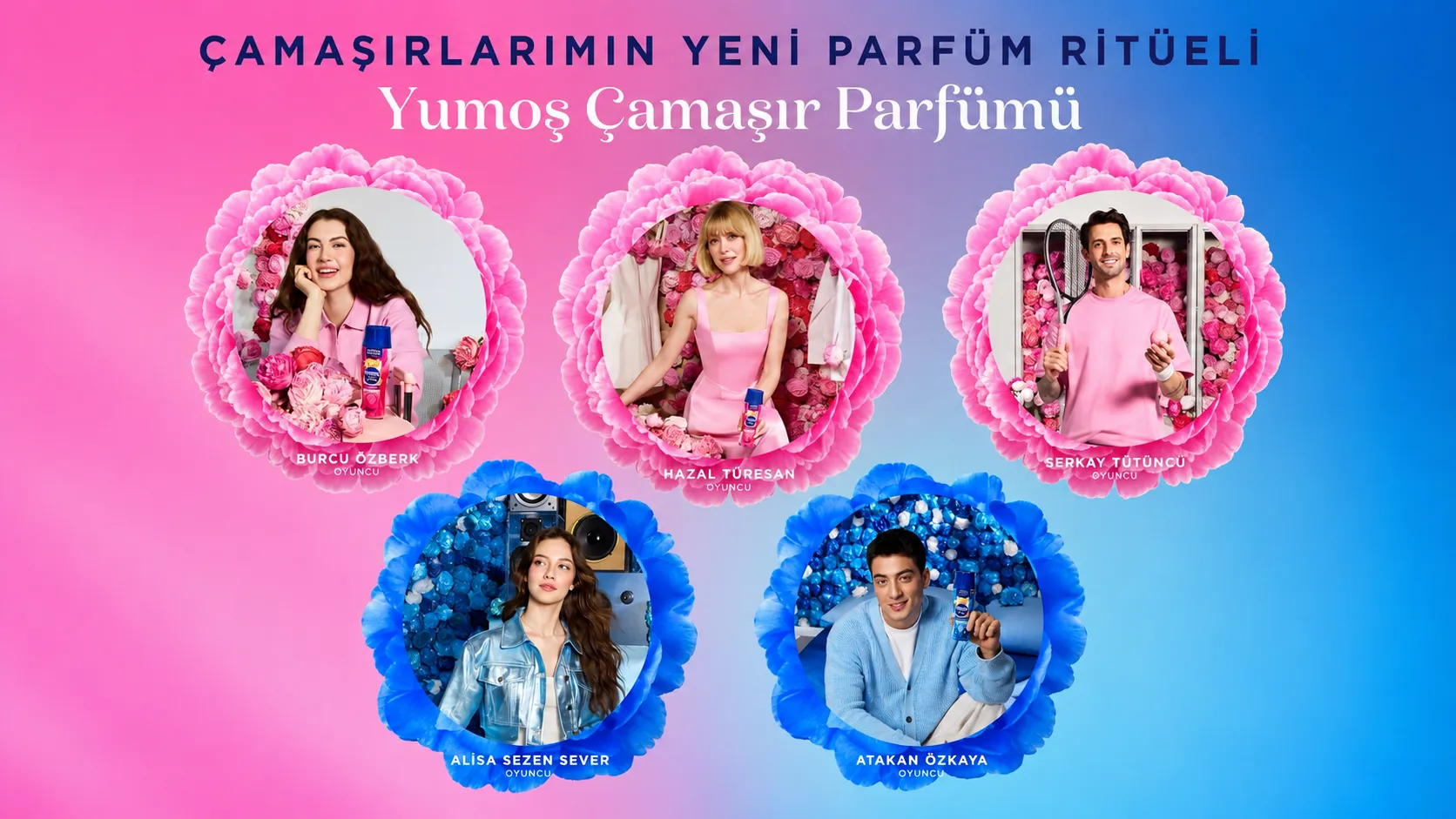 Yumoş, yeni çamaşır parfümü kampanyasında ünlü isimleri bir araya getirdi